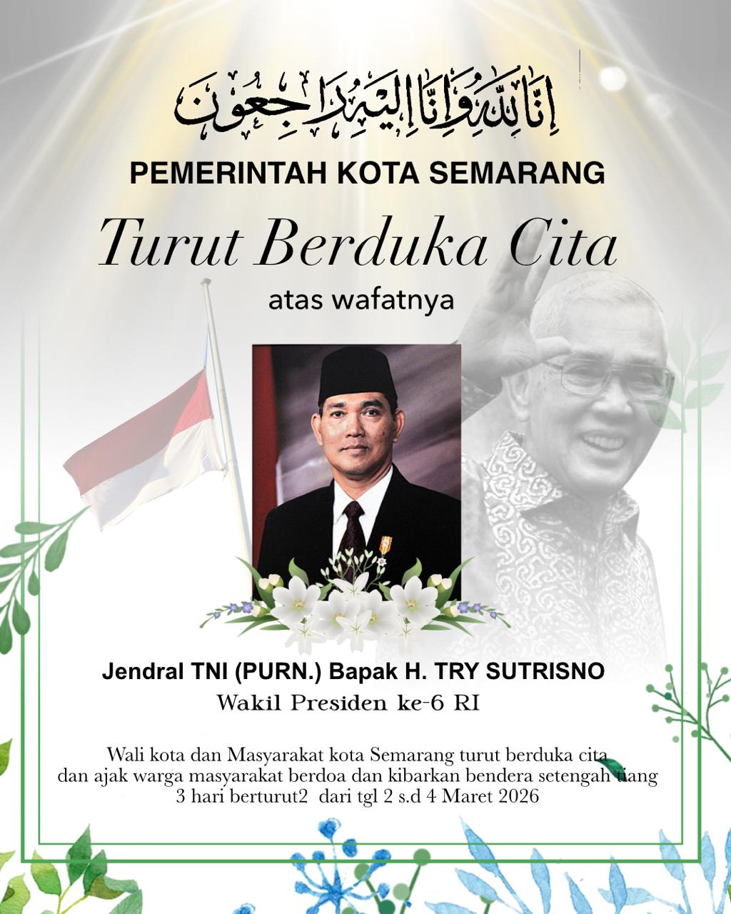 Wali Kota Semarang Agustina Wilujeng mengajak warga kibarkan bendera setengah tiang 2–4 Maret 2026 untuk mengenang wafatnya Wakil Presiden ke-6 RI, Try Sutrisno.