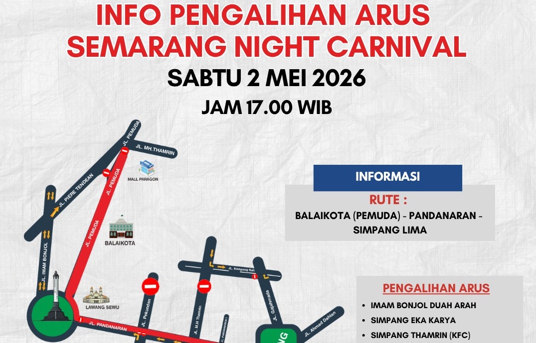 Pengalihan arus lalu lintas akan diberlakukan di Kota Semarang mulai Sabtu sore (2/5) untuk mendukung Semarang Night Carnival 2026.